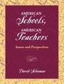 American Schools American Teachers Issues and Perspectives
