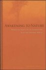 Awakening to Nature  Renewing Your Life by Connecting with the Natural World