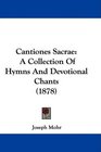 Cantiones Sacrae A Collection Of Hymns And Devotional Chants