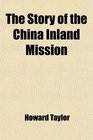 The Story of the China Inland Mission