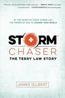 Storm Chaser The Terry Law Story