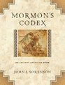 Mormon's Codex An Ancient American Book