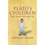 Plato's Children The State We are in