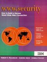 Www Security How to Build a Secure World Wide Web Connection