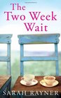 The Two Week Wait. by Sarah Rayner