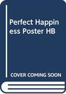 Perfect Happiness Poster HB