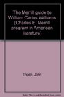 The Merrill guide to William Carlos Williams