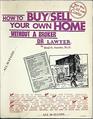 How to Buy/Sell Your Own Home Without a Broker or Lawyer