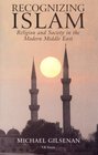 Recognizing Islam  Religion and Society in the Modern Middle East