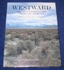 Westward The Epic Crossing of the American Landscape SE Book Club