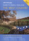 The Country Living Guide to Rural England The West Country