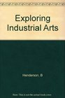 Exploring Industrial Arts