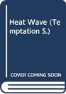 Heat Wave (Temptation)