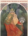 Alphonse Mucha  The Spirit of Art Nouveau