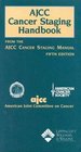 AJCC Cancer Staging Handbook For the AJCC Cancer Staging Manual