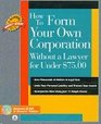 How to Form Your Own Corporation Without a Lawyer for Under 75