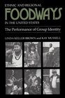 Ethnic and Regional Foodways in the United States The Performance of Group Identity