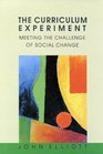 The Curriculum As an Innovative Experiment Meeting the Challenge of Social Change