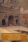 The Houses of Roman Italy 100 BCAD 250 Ritual Space and Decoration