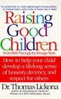 Raising Good Children  From Birth Through The Teenage Years