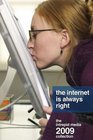 The Internet Is Always Right The Intrepid Media 2009 Collection