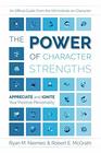 The Power of Character Strengths Appreciate and Ignite Your Positive Personality
