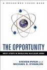 The Opportunity Next Steps in Reducing Nuclear Arms