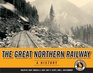 The Great Northern Railway: A History (Great Northern Railway)