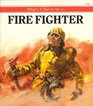 What's It Like to Be a Firefighter