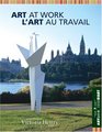 Art at Work/L'Art au Travail Art Bank of the Canada Council of the Arts/ Le banque d'oeuvres d'art du Conseil des Arts du Canada