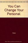 You Can Change Your Personality And Your Life