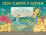 Celia Planted a Garden The Story of Celia Thaxter and Her Island Garden
