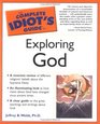 The Complete Idiot's Guide to Exploring God
