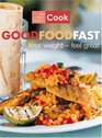 The New Classic Cook Good Food Fast