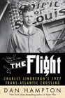The Flight Charles Lindbergh's 1927 TransAtlantic Crossing