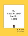 The Ghost Of Jerry Bundler
