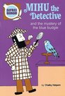 Mihu the detective and the mystery of the blue budgie