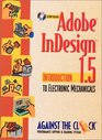 Adobe InDesign 15 Introduction to Electronic Mechanicals