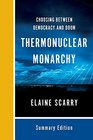 Thermonuclear Monarchy Summary Edition