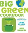 Big Green Cookbook Hundreds of PlanetPleasing Recipes and Tips for a Luscious LowCarbon Lifestyle