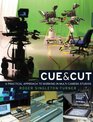 Cue  Cut A Practical Approach to Working in Multicamera Studios