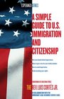 A Simple Guide to US Immigration and Citizenship