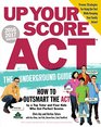 Up Your Score ACT 20162017 Edition The Underground Guide