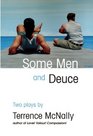 Some Men and Duece Two Plays