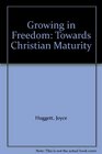 Growing in Freedom Towards Christian Maturity