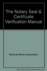 The Notary Seal  Certificate Verification Manual