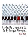 Etudes De Litterature Et De Rythmique Grecques