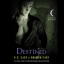 Destined (House of Night Novels)