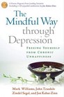 The Mindful Way through Depression Freeing Yourself from Chronic Unhappiness