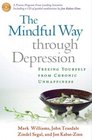 The Mindful Way through Depression: Freeing Yourself from Chronic Unhappiness (purchase includes audio CD narrated by Jon Kabat-Zinn)